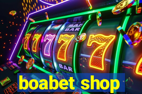 boabet shop